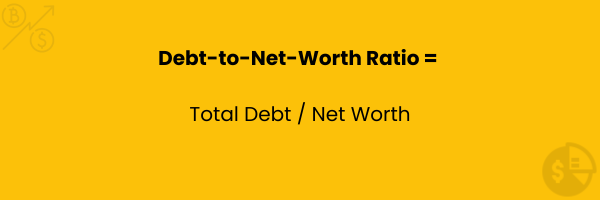 Debt-to-Net-Worth Ratio