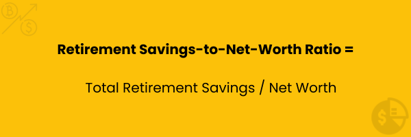 Retirement Savings-to-Net-Worth Ratio