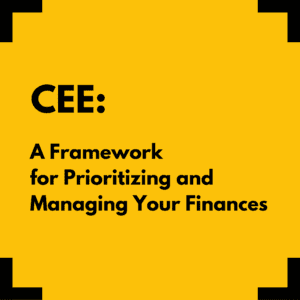 How to Manage Your Finances Using the CEE Framework