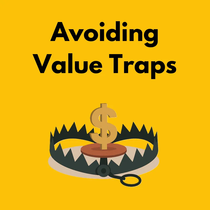 Avoiding Value Traps: How Not to Mistake a Bad Company for a Bargain