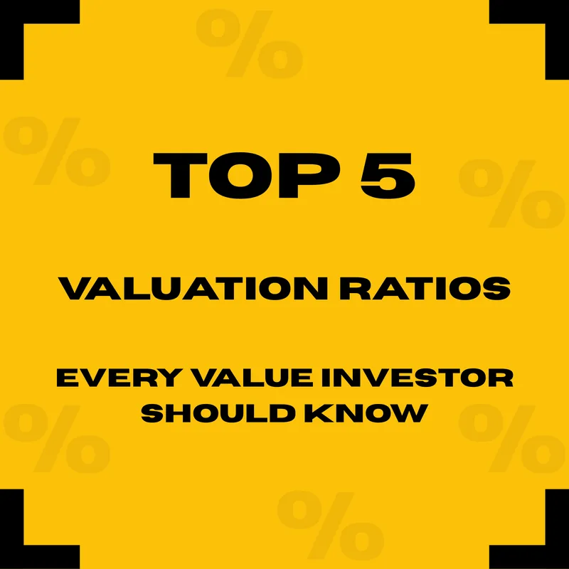 Top 5 Valuation Ratios Every Value Investor Should Know